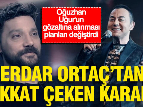 Oguzhan ugurun gozaltisinin ardindan serdar ortactan dikkat ceken karar E8VBjeB7